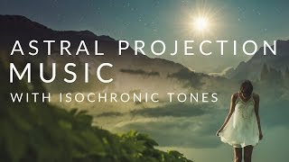 Astral Projection Music amp Isochronic Tones with Subliminal Lucid Dreaming Reminders [upl. by Roger]