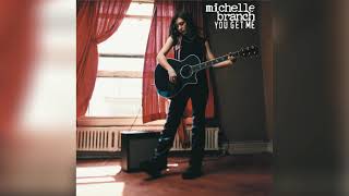 Michelle Branch  You Get Me 20th Anniversary Edition Official Audio [upl. by Trutko273]