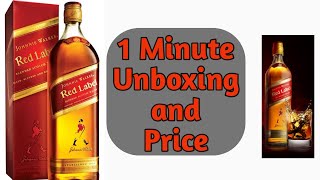 Johnnie Walker Red Label Whisky Unboxing and Price [upl. by Yelhak]