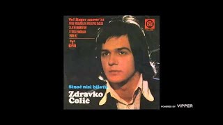 Zdravko Colic  Sinoc nisi bila tu  Audio 1972 [upl. by Niffirg]