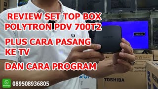 SET TOP BOX POLYTRON PDV 700T2 REVIEW DAN CARA PROGRAM SET T0P BOX POLYTRON [upl. by Tilford]