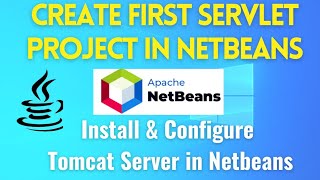 Create First Servlet Application in NetBeans  Configure Tomcat Server  Web Application in Netbeans [upl. by Krik776]