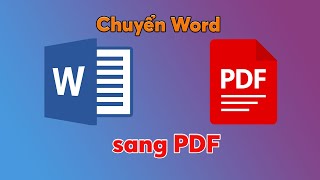 Cách chuyển file Word sang Pdf trên máy tính pc laptop [upl. by Eelsnia528]