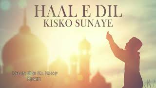 Haal e Dil Kisko  Laiba Fatima  Heart Touching Naat  Official Video  Nasheed Production [upl. by Vorfeld906]