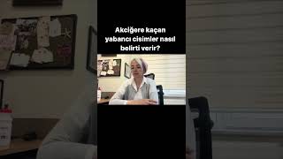 Akciğere Yabancı Cisim Kaçması Belirtileri  Prof Dr Elif Küpeli [upl. by Gwyneth]