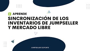 Tutorial  Cómo Sincronizar Los Inventarios de Jumpseller y Mercado Libre [upl. by Barnaby]