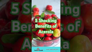 5 Shocking Benefits of Acerola for Your Skin and Health  CareCrash [upl. by Rhea]