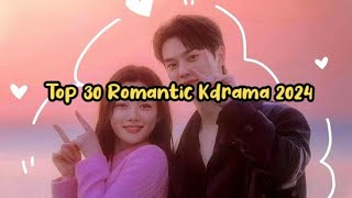 𝗧𝗼𝗽 30 𝗥𝗼𝗺𝗮𝗻𝘁𝗶𝗰 𝗞𝗱𝗿𝗮𝗺𝗮 2023 24🥺❤️ of All Time  Best Ever Romance  KDRAMA [upl. by Aneloaup]