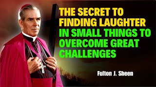 Fulton Sheen Sermons Why does God also laugh [upl. by Leynad]