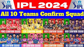 IPL 2024 All 10 Teams Official Squad  All Teams Final Squad IPL 2024  CSKRCBMIKKRSRHRRPBKS [upl. by Ailuy]