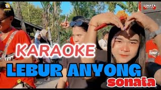 Lebur anyong karaoke sonata cipt mmunir [upl. by Ahsekam]