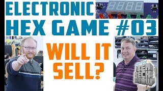 Hex Game 03 Will it Sell [upl. by Durston]