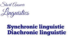 diachronic linguistics  synchronic linguisticsdifference between diachronic and synchronic [upl. by Zetana]