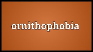 Ornithophobia Meaning [upl. by Ame]