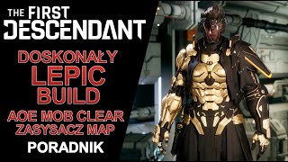 The First Descendant  Ultimate Lepic Build  AoE Mob Clear  Lepic Zasysacz  Poradnik [upl. by Dorian]