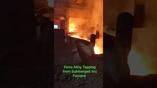 Ferro Alloy Tapping from Submerged Arc Furnace ironmaking [upl. by Regnij]