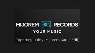 Paperboy  Ditty Mijorem Radio Edit [upl. by Ahcsatan]