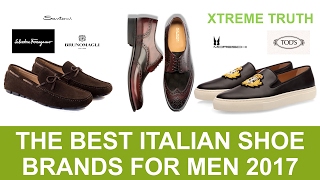 The Best Italian Shoe Brands For Men 2017Fashion for Men ✔ [upl. by Staci]