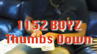 1152 Boyz Thumbs Down Official Video [upl. by Aiekahs]