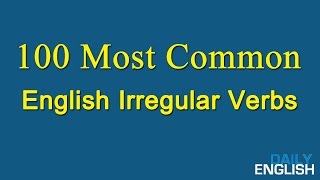 100 Most Common English Irregular Verbs  List Of Irregular Verbs In English [upl. by Fitzpatrick537]