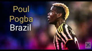 POUL POGBA  BRAZIL [upl. by Esydnac]