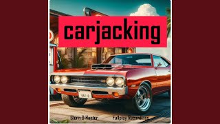 Carjacking [upl. by Marv907]