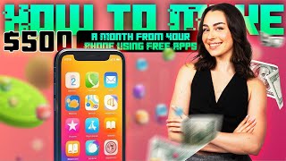 How to Make 500 a Month from Your Phone Using Free Apps [upl. by Sabina]