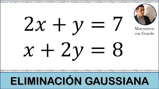 MÉTODO DE GAUSS SISTEMA DE ECUACIONES DE 2X2 Video 138 [upl. by Anrak853]