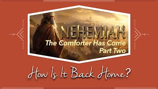 How Is It Back Home part 2 of Nehemiah the Rebuilder of My Soul series With Pastor Timothy Davis [upl. by Romeon673]