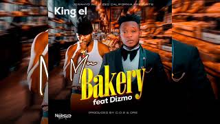 King El x Dizmo Mu Bakery  Official Audio [upl. by Hcelemile]