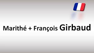 How to Pronounce Marithé François Girbaud French Fashion Brand [upl. by Mercier]