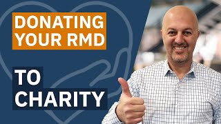 Donate RMD to Charity Qualified Charitable Distribution [upl. by Ammon]