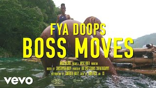 Fya Doops  Boss Moves Official Music Video [upl. by Zehc]