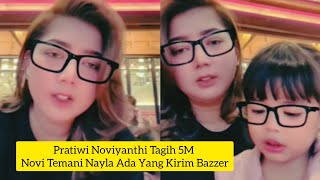 PRATIWI NOVIYANTHI TAGIH 5M NOVI TEMANI NAYLA ADA YANG KIRIM BUZER [upl. by Bordiuk914]