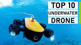 Top 10 Best Underwater Drones You Can Buy [upl. by Forcier]