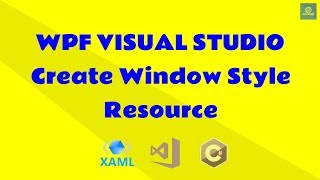 WPF Tutorial Create Window Resource Style [upl. by Gnahc]