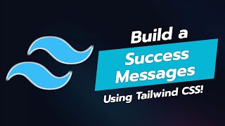 CREATE STUNNING SUCCESS MESSAGES IN TAILWIND CSS 🎉✨ [upl. by Martguerita]