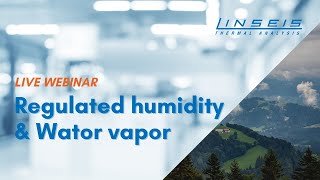 Regulated humidity and Water Vapor Analysis Webinar [upl. by Crespo]