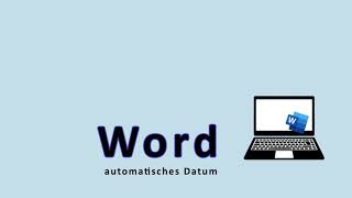 Word automatisches Datum einfügen [upl. by Maura]