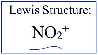 How To Draw The Lewis Structure of NO2 Nitronium Ion [upl. by Domella]