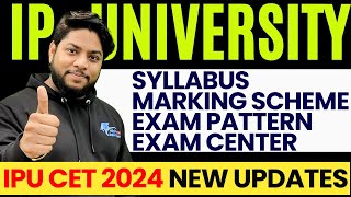 IP University entrance exam Syllabus pattern Marking scheme IPU CET 2024🔥 [upl. by Aekim365]