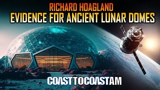 Richard C Hoagland  2023 quotBREAKTHROUGHquot EVIDENCE for Ancient Lunar Domes [upl. by Eimor]