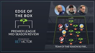 Edge of the Box Premier League MidSeason Review  Best Players  Team of the Season so far… [upl. by Liu]