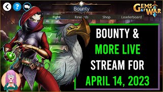 Gems of War LIVE  Bounty amp More for Friday April 14 2023 [upl. by Edra557]