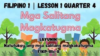 MGA SALITANG MAGKATUGMA  FILIPINO 1 LESSON 1 QUARTER 4 [upl. by Rheinlander]