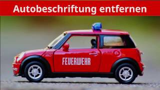 Autobeschriftung Aufkleber Beschriftung vom Auto entfernen [upl. by Aisital]