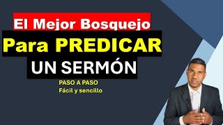 El Mejor Bosquejo Para Predicar un SERMÓN paso a paso Fácil y sencillo [upl. by Eniamat]