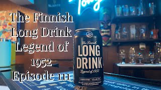 The Finnish Long Drink Legend of 1952 Episode 111 [upl. by Hgielyk]