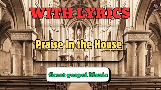 Praise In the House By lowell Pye Great gospel Christian Song Worship Music [upl. by Gausman]