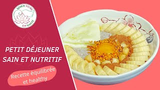 Petit déjeuner sain et nutritifs recette équilibrée et Healthy ￼ [upl. by Nyleve193]